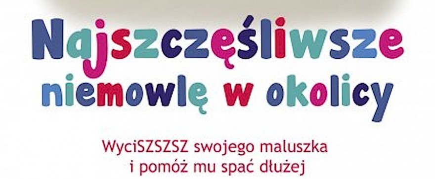 najszczęśliwsze niemowlę w okolicy recenzja